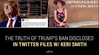 E24: The TRUTH of Trump's Ban DISCLOSED in Twitter Files w/ Keri Smith