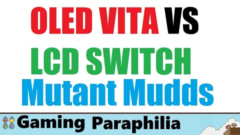 Comparing an OLED PS Vita to an OG Nintendo Switch - Mutant Mudds