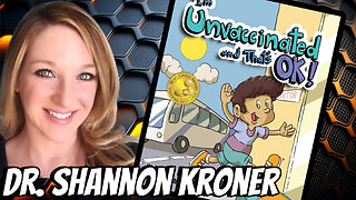 I'M UNVACCINATED AND THAT'S OK! with DR. SHANNON KRONER - EP.239