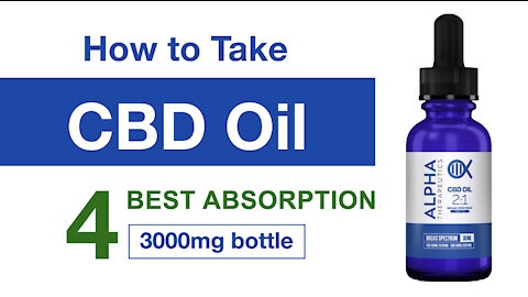 How to Take CBD Oil for Best Absorption