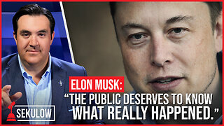 Elon Musk: “The Public Deserves to Know What Really Happened.”