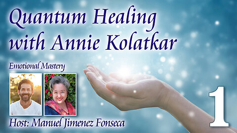 (HE) Quantum Healing with Annie: Emotional Mastery