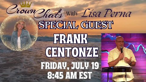 Crown Chats-Portals, Dimensions, Encounter Oh My with Frank Centonze