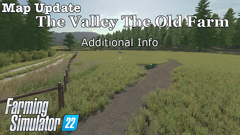 Map Tour | The Valley The Old Farm | Additional Info | Farming Simulator 22