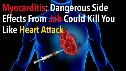 Myocarditis - One Of Many Dangerous Side Effects From Jab