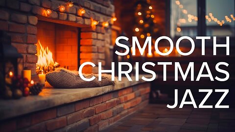 Smooth Christmas Jazz | Cozy Saxophone Christmas Jazz Music By a Crackling Fireplace