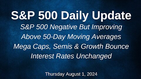 S&P 500 Daily Market Update for Wednesday August 1, 2024