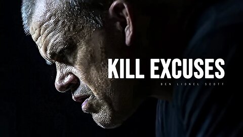 KILL EXCUSES - Motivational Speech