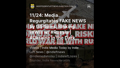 11/24: Media Regurgitates FAKE NEWS by US Spies, Risking WWIII w/ #Russia | #Ukraine in the Dark +