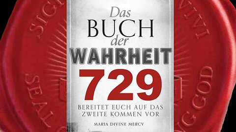 Bis Karfreitag werden viele Seelen realisieren, dass Meine Warnung kommt(Buch der Wahrheit Nr 729)