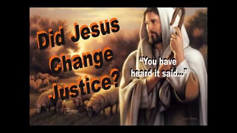 Christians Think Jesus Changed Justice to.... YOU GUESSED IT!