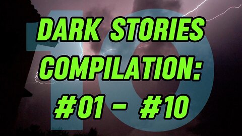 10 Dark Stories - Compilation: #01 - #10