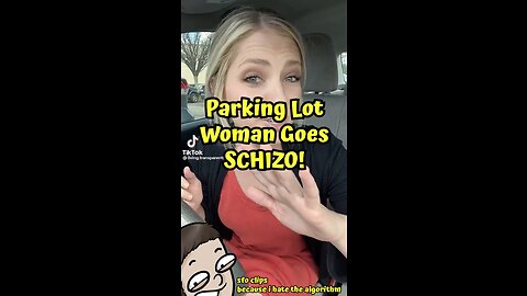 Parking Lot Woman Goes SCHIZO! #shorts