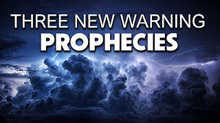 Three New Warning Prophecies 01/09/2024