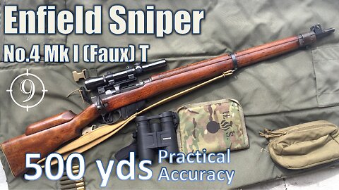 Enfield No.4 MkI Sniper (faux-T) to 600yds: Practical Accuracy (2.5x Vintage Weaver scope)
