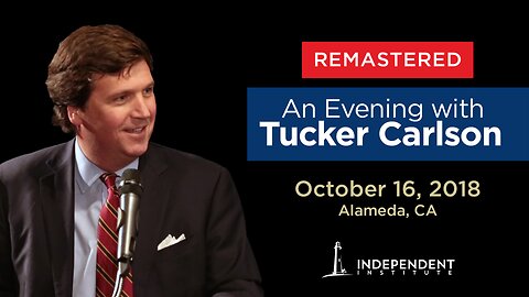 An Evening with Tucker Carlson: America’s Elites Are on a Ship of Fools | REMASTERED