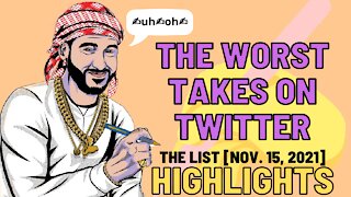 HIGHLIGHTS: The List of the Worst Tweets of the Week [Nov. 15, 2021]