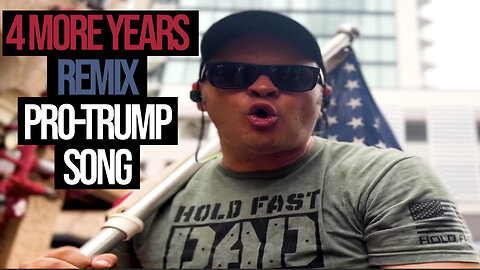 4 More Years Remix - NEW Pro-Trump Song