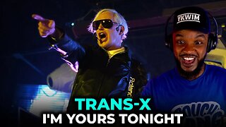 🎵 Trans-X - I'm Yours Tonight REACTION