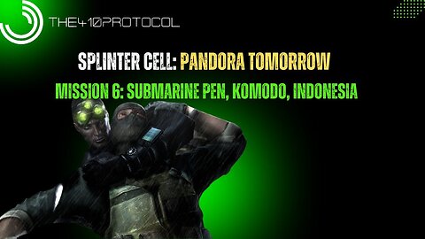 Splinter Cell: Pandora Tomorrow (Mission 6: Submarine Pen, Komodo, Indonesia)