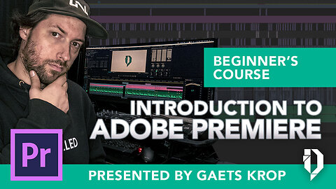 Introduction to Adobe Premiere (Beginner's course)