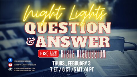 NIGHT LIGHTS Q & A BIBLE DISCUSSION AND STUDY