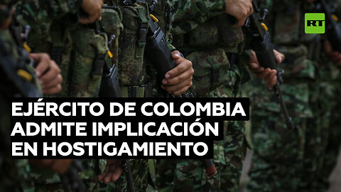 Ejército de Colombia admite implicación en hostigamiento