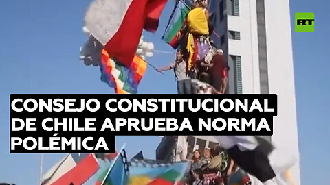 Consejo Constitucional de Chile aprueba norma polémica