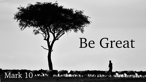 Be Great | Mark 10