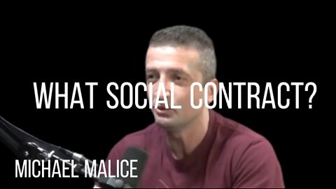 MICHAEL MALICE - WHAT SOCIAL CONTRACT?