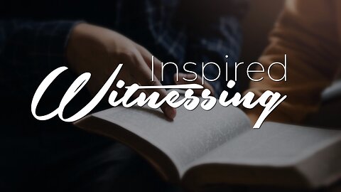 Inspired Witnessing | Life Chapel | David Goss | 6.2.24