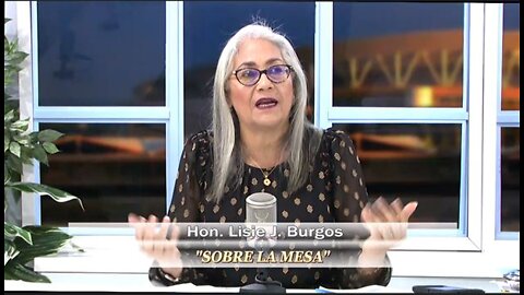 Sobre la Mesa Invitada Hon. Lisie Burgos