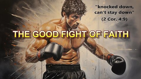 The Good Fight of Faith