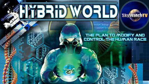 3-(R.I.P. Tom Horn 1957-2023) HYBRID WORLD: The Plan To Modify And Control The Human Race