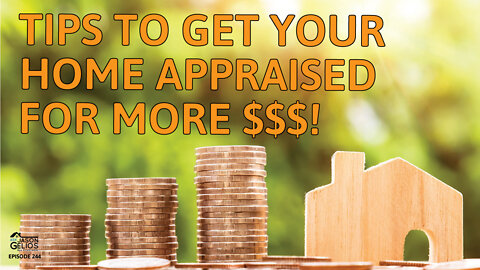 Tips To Get Your Home Appraised For More Money | Ep. 244 AskJasonGelios Real Estate Show