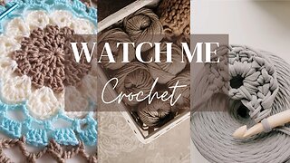 Watch me crochet with background music