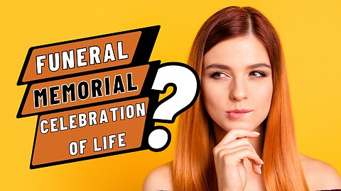 The Differences between a Funeral, a Memorial and a Celebration of Life