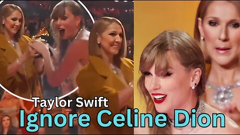 OMG!! Taylor Swift Ignores Celine Dion On Stage At 2024 Grammys