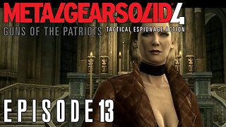 Metal Gear Solid 4 | Mama, I'm Coming Home - Ep. 13