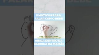 5 motivos para falar com o bebê , ainda na barriga da mãe. #Shorts