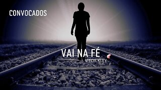 VAI NA FÉ - @Vitor Kley (EDU ECLÉTIKU/EDU FOX)