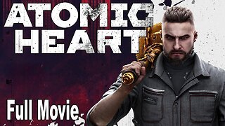 Atomic Heart All Cutscenes [Game Movie]