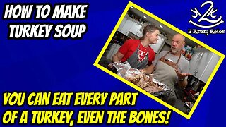 How to make Turkey Soup | Utilizing every part of the turkey | You can eat turkey bones