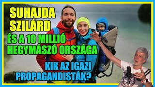 Suhajda Szilárd és a 10 millió hegymászó országa; Kik a propagandisták? - Hobbista HC 23-05-30/1