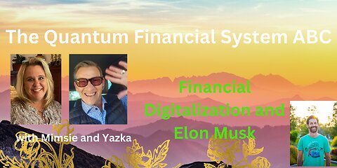 Financial digitalization, Elon Musk and our prosperous future