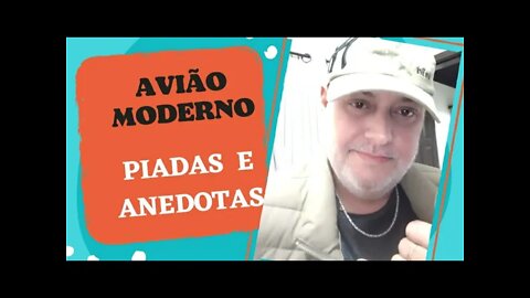 PIADAS E ANEDOTAS - AVIÃO MODERNO- #shorts