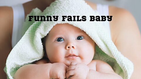 Funny Fails baby video
