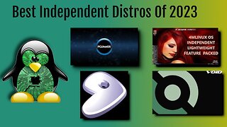 Linux | Best Independent Distros Of 2023