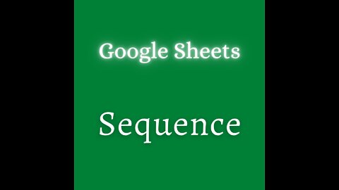 How to Use SEQUENCE Function in Google Sheets