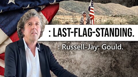 Last Flag Standing with Russell Jay Gould